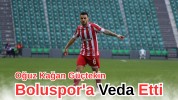 "Oğuz Kağan Güçtekin Boluspor'a Veda Etti, Alagöz Iğdır FK ile Anlaştı"