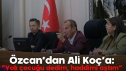 Özcan’dan Ali Koç’a: “Yalı çocuğu dedim, haddimi aştım”