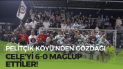 Pelitçik Köyü’nden Göz Dağı: Cele’yi 6-0 Mağlup Ettiler!