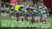 Pelitçik Köyü’nden Gözdağı: 10-1’lik Farklı Galibiyet