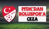 PFDK’dan Boluspor’a Ceza