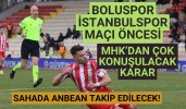 Play-Off'lar öncesi Boluspor'un hakemi, İstanbulspor'un ‘Kadrolu’ hakemi mi?