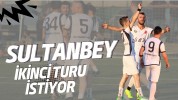Sultanbey ikinci Turu İstiyor