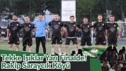Tekke Işıklar Yarı Finalde! Rakip Saraycık Köyü