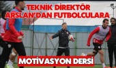 Teknik Direktör Arslan’dan Futbolculara Motivasyon Dersi