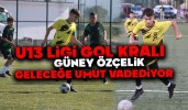 U13 Ligi Gol Kralı Güney Özçelik Geleceğe Umut Vaat Ediyor