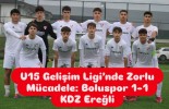 U15 Gelişim Ligi’nde Zorlu Mücadele: Boluspor 1-1 KDZ Ereğli