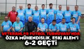 Veteranlar Futbol Turnuvası'nda Özka Mühendislik, Eski Alem’i 6-2 Geçti