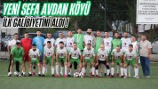 Yeni Sefa Avdan Köyü İlk Galibiyetini Aldı!