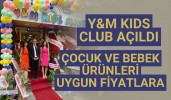 Y&M KIDS CLUB AÇILDI