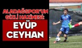 “Aladağspor’un Gizli Hazinesi: Eyüp Ceyhan”