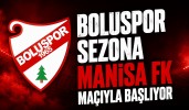Boluspor Sezona Manisa FK Maçıyla Başlıyor