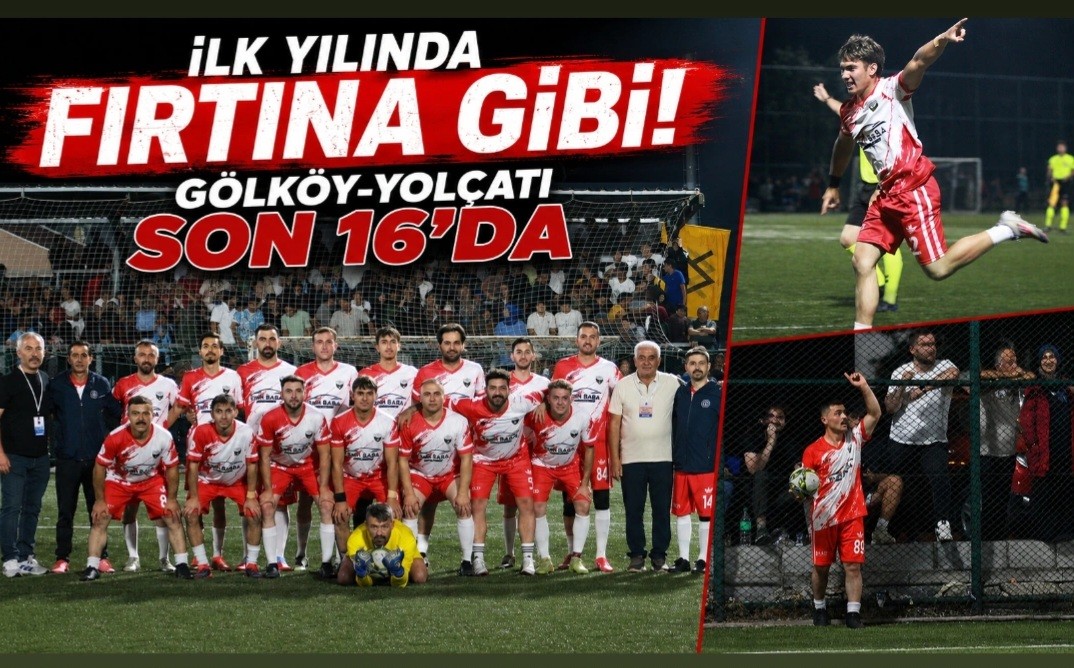 İlk Yılında Fırtına Gibi! Gölköy-Yolçatı Son 16’da