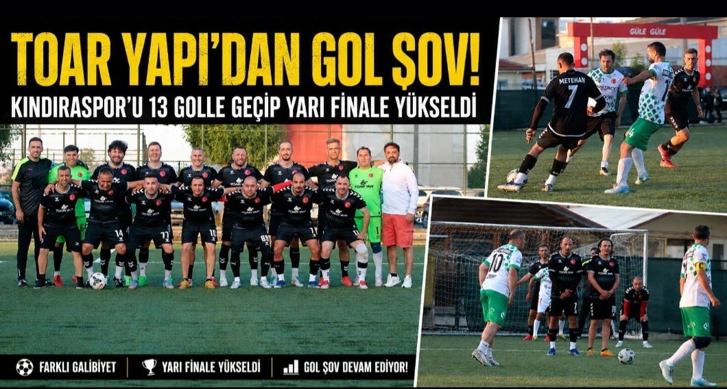 Toar Yapı'dan Gol Şov! Kındıraspor'u 13 Golle Geçip Yarı Finale Yükseldi Toar Yapı'dan Gol Şov! Kındıraspor'u 13 Golle Geçip Yarı Finale Yükseldi