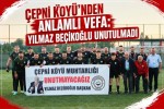 Çepni Köyü'nden Anlamlı Vefa: Yılmaz Beçikoğlu Unutulmadı