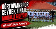 Dörtdivanspor Çeyrek Finale Moralli Gidiyor