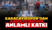 Karaçayırspor’dan Kadın Futboluna Anlamlı Katkı