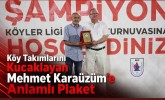 Köy Takımlarını Kucaklayan Mehmet Karaüzüm’e Anlamlı Plaket