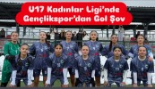 U17 Kadınlar Ligi’nde Gençlikspor’dan Gol Şov
