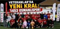 Veteranlar'da Yeni Kral: 1453 Osmanlıspor!