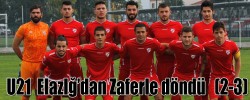 U21  Elazığ’dan Zaferle döndü  2-3