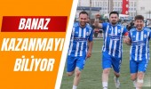 Banaz  Kazanmayı Biliyor