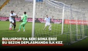 Boluspor’da seri sona erdi bu sezon deplasmanda ilk kez kaybetti