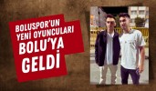 Boluspor’un yeni oyuncuları Bolu’ya geldi