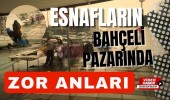 Esnafların bahçeli pazarında zor anları