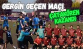 Gergin Geçen Maçı Çatakören Kazandı