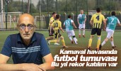 Karnaval havasında futbol turnuvası bu yıl rekor katılım var