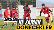 Sahalara Ne zaman Dönecekler?