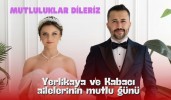 Yerlikaya ve Kabacı ailelerinin mutlu günü