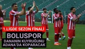 1.ligde sezon finali Boluspor dananın kuyruğunu Adana’da koparacak