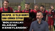 Boluspor, 33 yıllık hasretini bitirmek için tüm gücüyle çalışıyor
