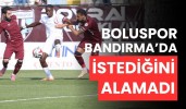 Boluspor, Bandırma’da istediğini alamadı