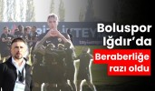 Boluspor, Iğdır’da 1 puana razı oldu