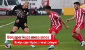 Boluspor kupa mesaisinde rakip süper ligde zirveyi zorluyor