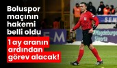 Boluspor maçının hakemi belli oldu 1 ay aranın ardından görev alacak!