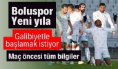 Boluspor yeni yıla galibiyetle başlamak istiyor