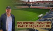 Bolusporlu yönetici kafile başkanlığını üstlendi