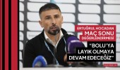Ertuğrul hocadan maç sonu değerlendirmesi “Bolu’ya layık olmaya devam edeceğiz”