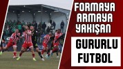 Formaya Armaya Yakışan Gururlu Futbol