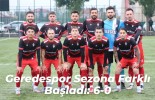 Geredespor Sezona Farklı Başladı: 6-0