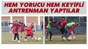 Hem Yorucu Hem Keyifli Antrenman Yaptılar