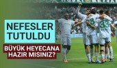 Nefesler tutuldu büyük heyecana hazır mısınız?