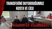 Transferini Duyurduğumuz Kosta ve Lico Boluspor kulübünde