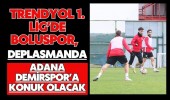 Trendyol 1. Lig’de Boluspor, Deplasmanda Adana Demirspor’a Konuk Olacak