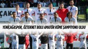 Yeniçağaspor, Özteknet Bolu Amatör Küme Şampiyonu Oldu