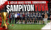 5. Köyler Arası Futbol Turnuvasında Şampiyon Yuva